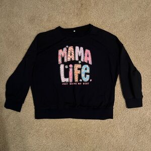 Black 'Mama Life' Sweatshirt